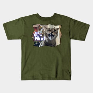 Too Much Nip - Kona Kat Kids T-Shirt